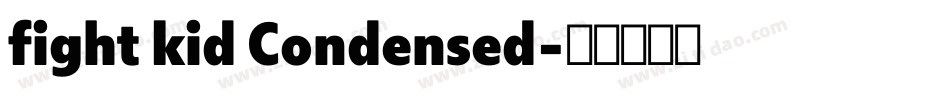 fight kid Condensed字体转换
